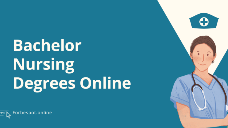 Bachelor Nursing Degrees Online: Pursuing Nursing Career