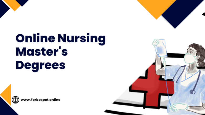 Online Nursing Master’s Degrees: Career in Healthcare Leadership